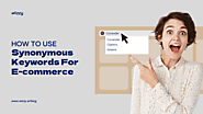 Use of Synonymous Keywords to Optimise your Shopping Search - Ecommerce Site Search Company