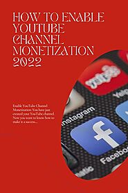 How to Enable YouTube Channel Monetization 2022