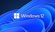 Windows 12 Releases Today - Techwarrior Technologies