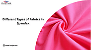 Different Types of Fabrics in Spandex