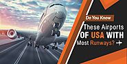 Do You Know These Airports of the USA with Most Runways?