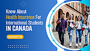 Know About Health Insurance For International Students In Canada