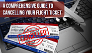 A Comprehensive Guide to Cancelling Your Flight Ticket