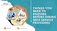 Things You Need to Enquire Before Hiring NDIS Service Providers