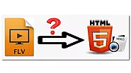 How to Convert FLV to HTML5 Easily and Fast in 2022