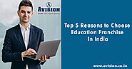 Top 5 Reasons to Choose Education Franchise in India