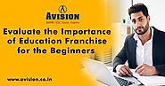 Evaluate The Importance of Education Center Franchise for The Beginners