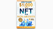 A Little Introduction To The New Book How To Earn 1000 USD With NFT In 2022 - How Beginners