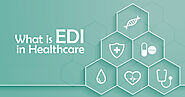What is EDI in Healthcare: Importance and How to Implement It.