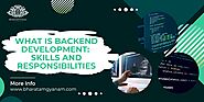 What is Backend Development: Skills and Responsibilities