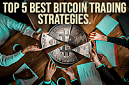 Top 5 Best Bitcoin Trading Strategies