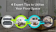 4 Expert Tips to Utilise Your Floor Space