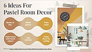 6 ideas for Pastel room decor