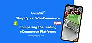 Shopify vs. WooCommerce – Comparing the leading eCommerce Platforms - SynergyTop