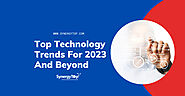 Top Technology Trends For 2023 And Beyond | SynergyTop