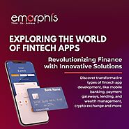 Exploring the World of Fintech Apps: Revolutionizing Finance with Innovative Solutions