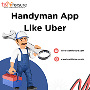 Handyman App Like Uber - TeamForSure