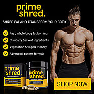 Improve your life — PrimeShred - Fast & Effective Fat Burner For Men |...