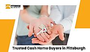 4 Sure-Fire Ways to Find Trusted Cash Home Buyers in Pittsburgh