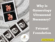 Why Is Gynecology Ultrasound Necessary? - Fetomat Foundation