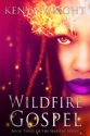 [Cover Reveal] Wildfire Gospel and $30 Amazon Card Giveaway ~ We Fancy Books