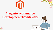 What are the Modern Magento Ecommerce Development Trends for 2022? | PB