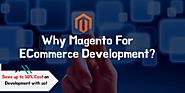 Why Magento eCommerce Development is worth every penny? Know the Actual Reasons