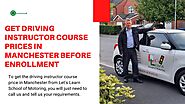 Get Driving Instructor Course Prices in Manchester Before Enrollment