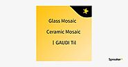 Glass Mosaic & Ceramic Mosaic 丨GAUDI Tile manufacturer