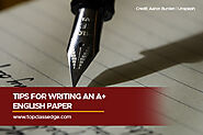 Tips for Writing an A+ English Paper | Top Class Edge Learning