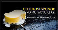 Cellulose Sponge Manufacturers: Know About The Best Shop