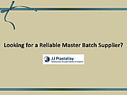 Looking for a Reliable Master Batch Supplier?