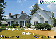 Shingle repair in Charlotte on the simple tips for proper roof maintenance