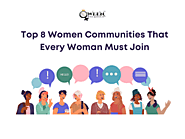 Top 8 Women Communities That Every Woman Must Join