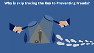 Why Is Skip Tracing The Key To Preventing Frauds? - BizProspex