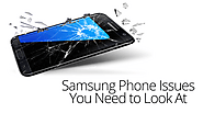 4 Common Samsung Phone Issues That Necessitate Repairs