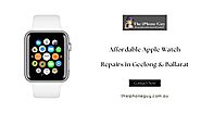 Affordable Apple Watch Repairs in Geelong & Ballarat