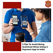 Top 5 Tips to Avoid Being Scammed When Using a Payment App in India