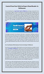 Control Your Fate With An Expert Hand Reader In Melbourne by Psychic varun Ji - Issuu