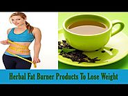 Well Known Herbal Fat Burner Products To Lose Weight For Men And Women