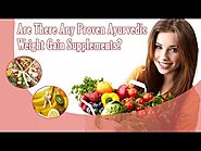Are There Any Proven Ayurvedic Weight Gain Supplements That Really Work?