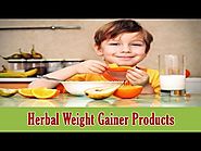 Which Are Natural Herbal Weight Gainer Products For Skinny Guys?