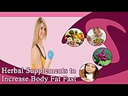 Top Rated Natural Herbal Supplements To Increase Body Fat Fast