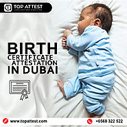 Birth Certificate Attestation Dubai | Birth Certificate Attestation Services