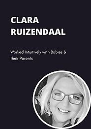 PPT - Clara Ruizendaal Worked Intuitively with Babies & their Parents PowerPoint Presentation - ID:11340310