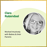 Clara Ruizendaal — Clara Ruizendaal Worked Intuitively with Babies &...