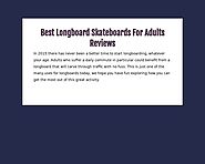 Best Longboard Skateboards For Adults Reviews - Tackk