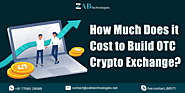 Cost to develop OTC Crypto Exchange