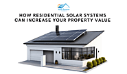 How Residential Solar Systems Can Increase Your Property Value – Solar Forever Canberra: Solar Installers, Solar Comp...