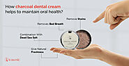 How charcoal dental cream helps to maintain oral health -